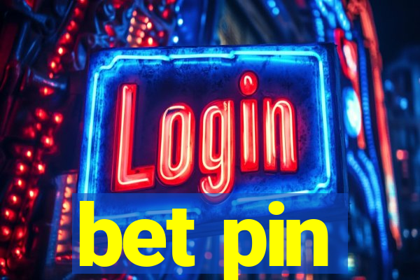 bet pin