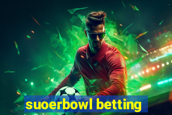 suoerbowl betting