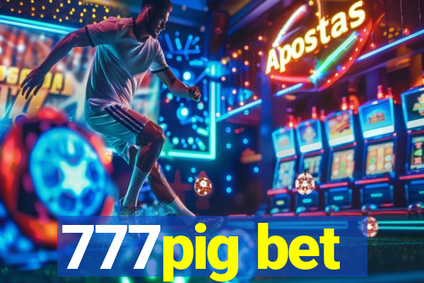 777pig bet