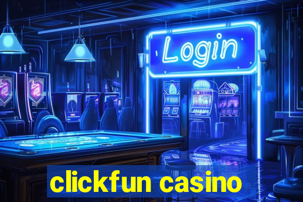 clickfun casino