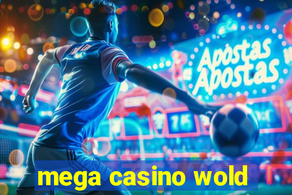 mega casino wold