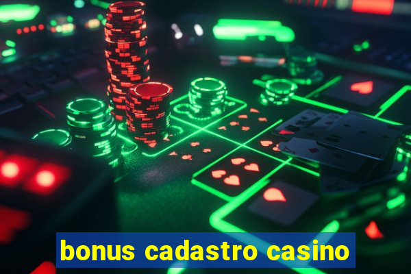 bonus cadastro casino