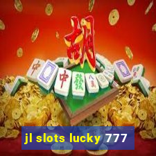 jl slots lucky 777