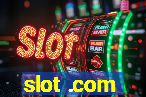 slot .com