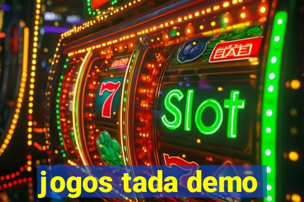 jogos tada demo