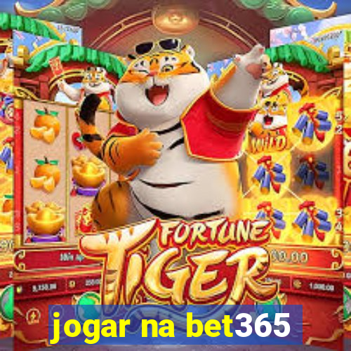 jogar na bet365