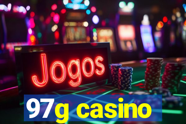 97g casino