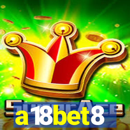 a18bet8