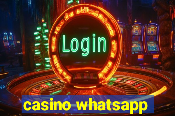 casino whatsapp