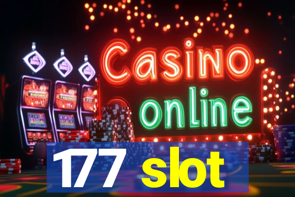 177 slot