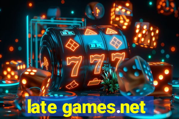 late games.net