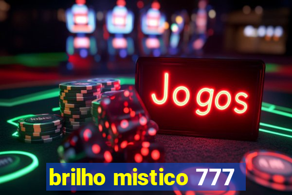 brilho mistico 777