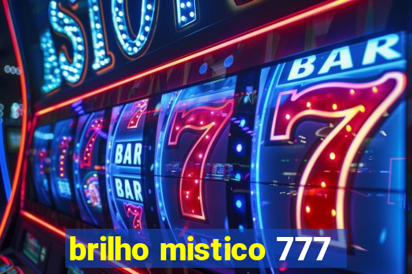 brilho mistico 777