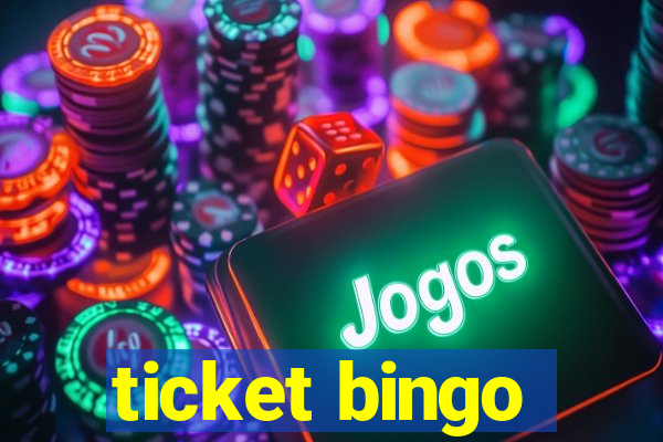 ticket bingo