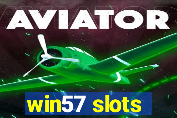 win57 slots