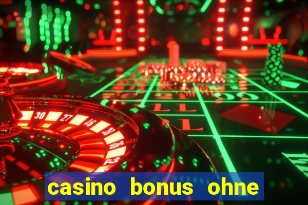 casino bonus ohne einzahlung 2021 neu