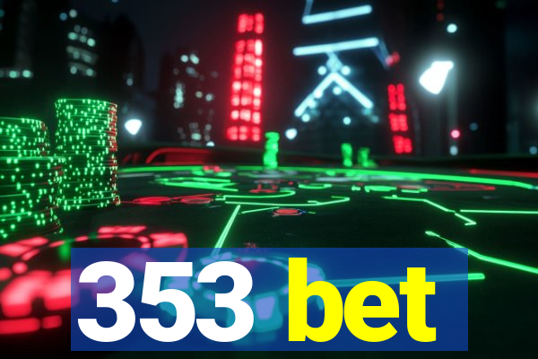 353 bet