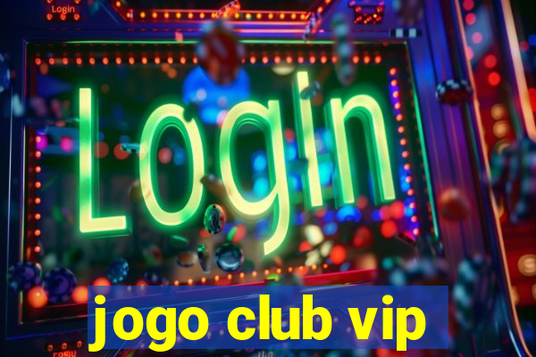 jogo club vip