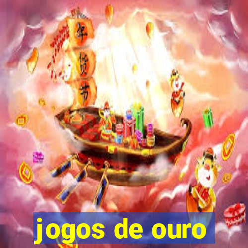 jogos de ouro