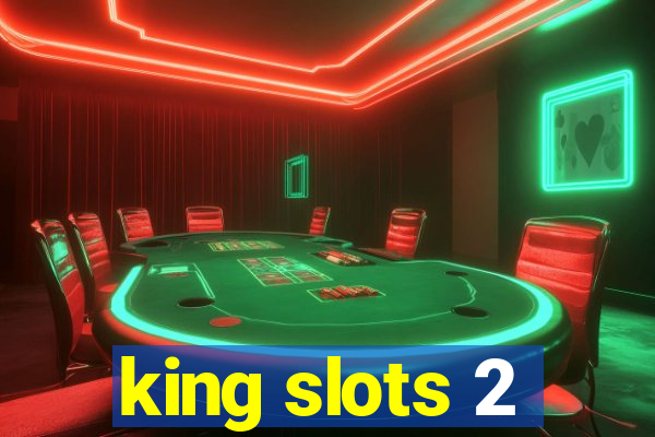 king slots 2