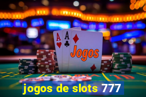 jogos de slots 777