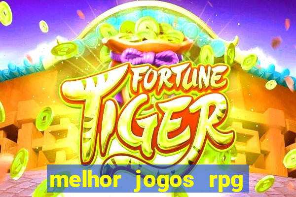 melhor jogos rpg para android