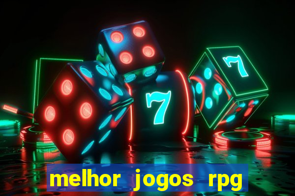 melhor jogos rpg para android