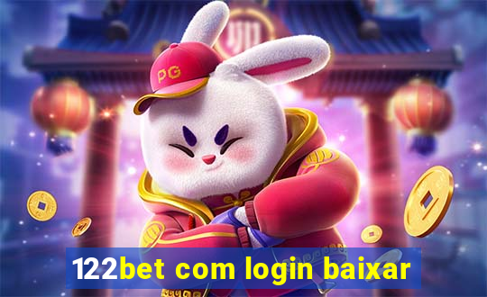 122bet com login baixar