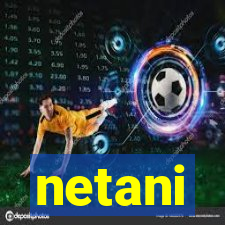 netani