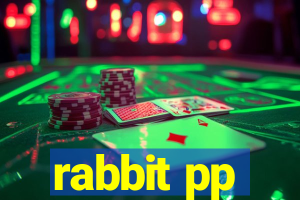 rabbit pp