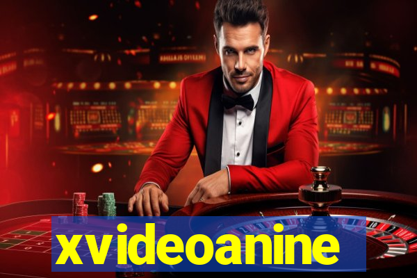 xvideoanine