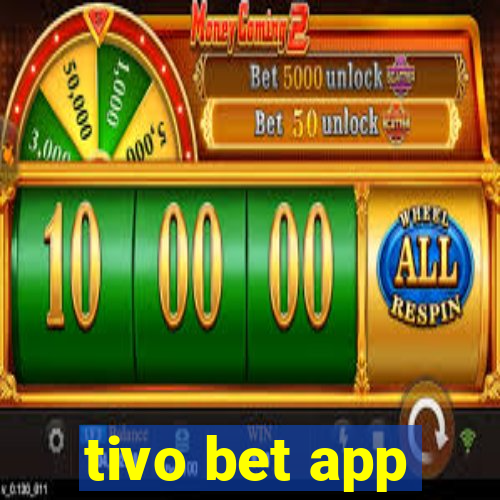 tivo bet app