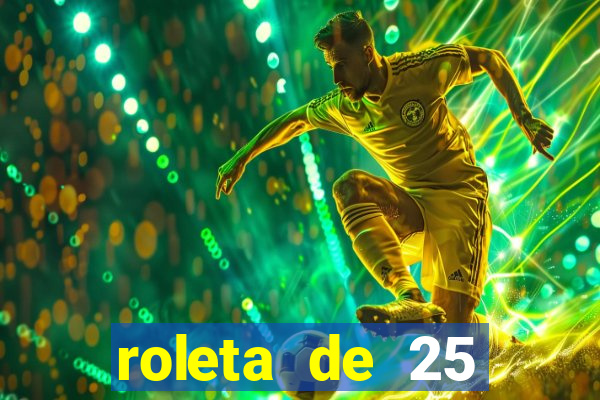 roleta de 25 centavos na estrela bet