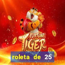 roleta de 25 centavos na estrela bet