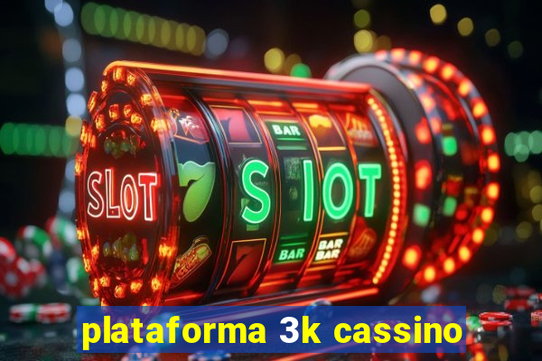 plataforma 3k cassino