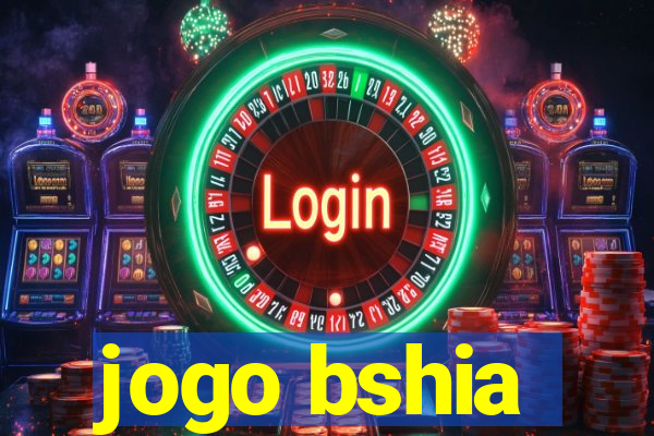 jogo bshia