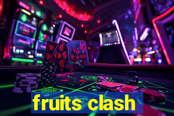 fruits clash