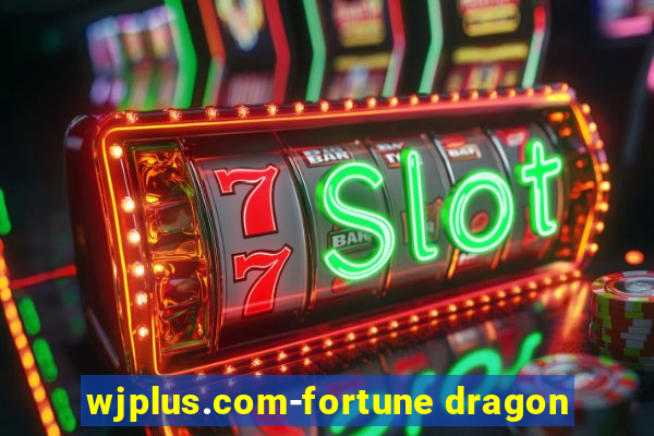 wjplus.com-fortune dragon