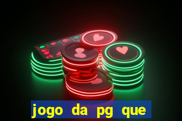 jogo da pg que mais paga