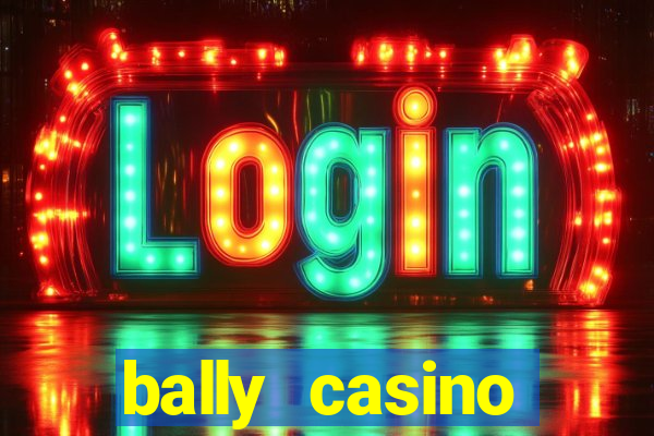 bally casino atlantic city