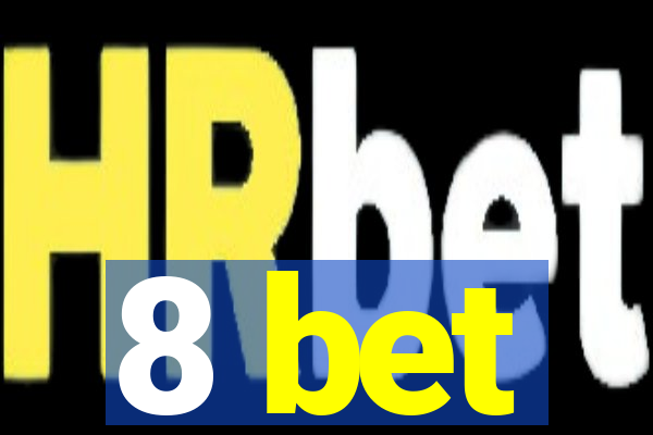 8 bet