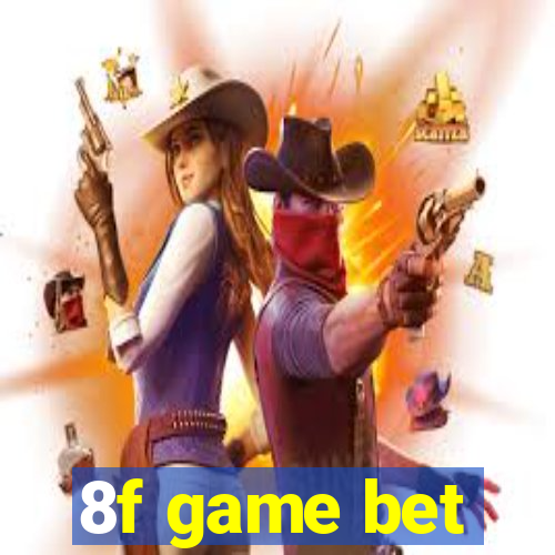 8f game bet