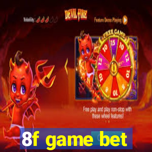 8f game bet