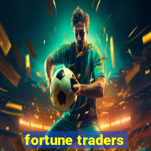 fortune traders