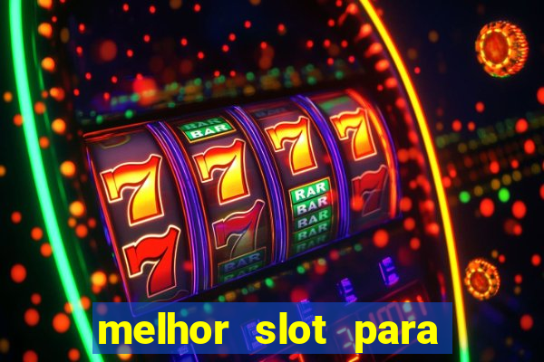 melhor slot para ganhar dinheiro 2023