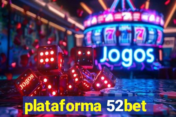 plataforma 52bet