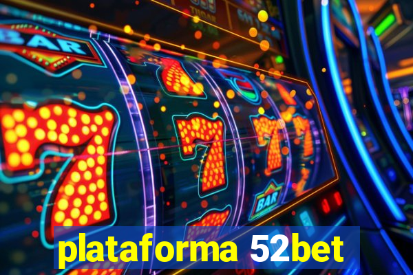 plataforma 52bet