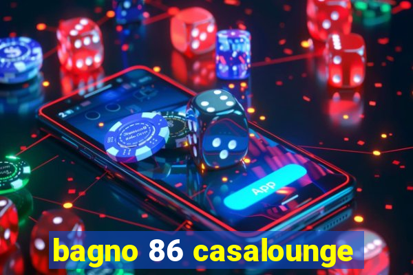 bagno 86 casalounge