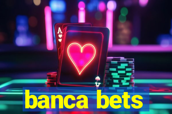 banca bets