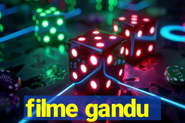 filme gandu